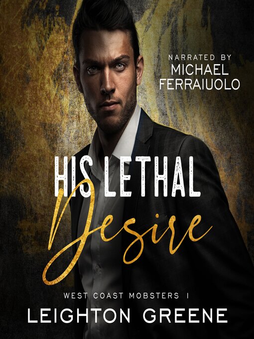 Title details for His Lethal Desire by Leighton Greene - Wait list